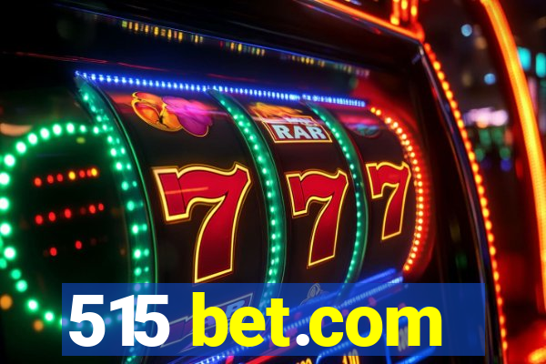 515 bet.com